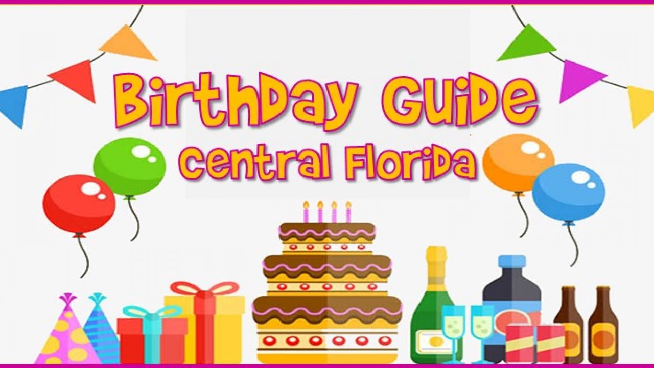 Central Florida Birthday Guide Mycentralfloridafamily Com