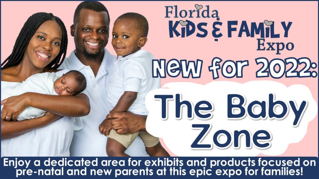 The Baby Zone Details for the Florida Kids and Family Expo 2022
