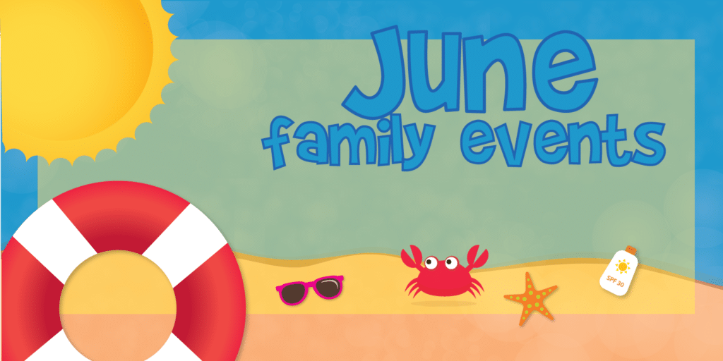 Central Florida Top June Family Events 2022