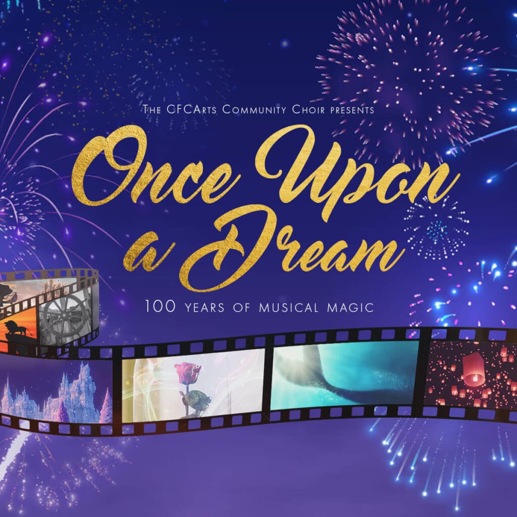 CFCArts Celebrates 100 Years of Disney Music with "Once Upon a Dream"