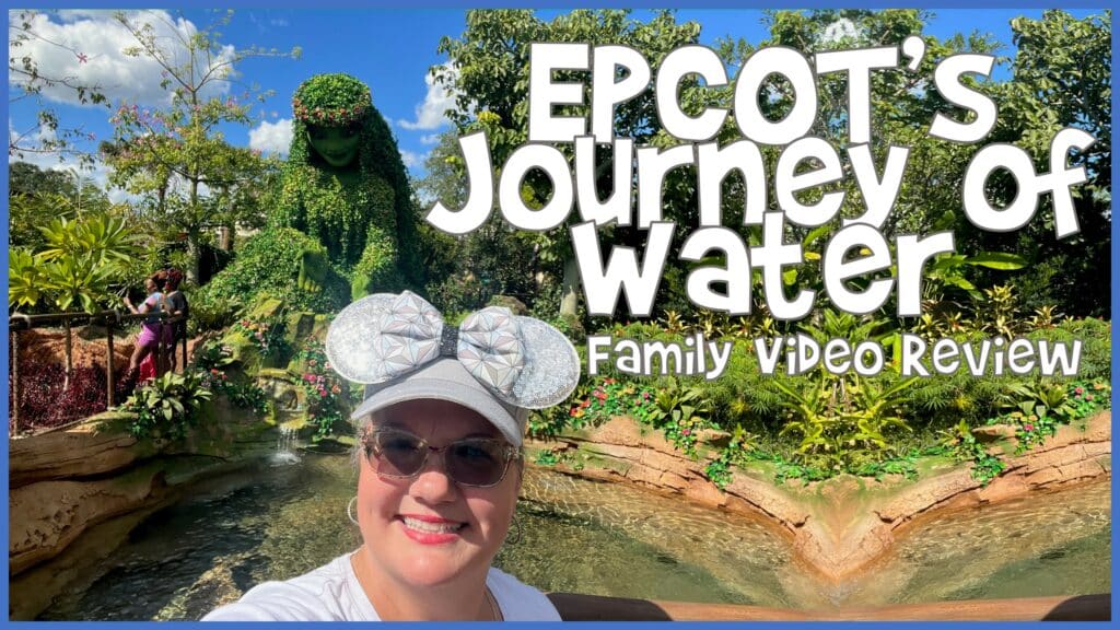 EPCOT Journey of Water Family Video Review